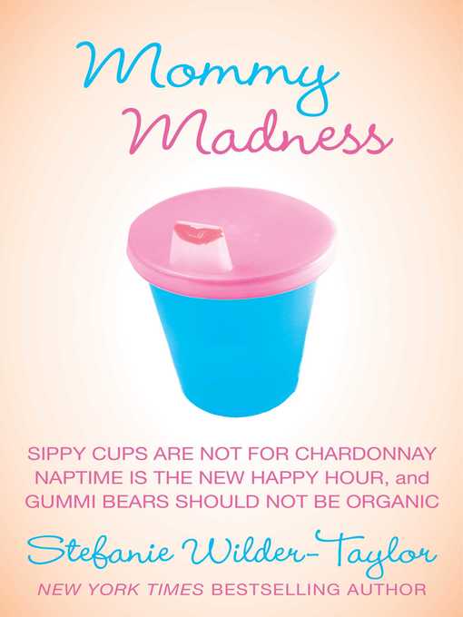 Title details for Mommy Madness by Stefanie Wilder-Taylor - Wait list